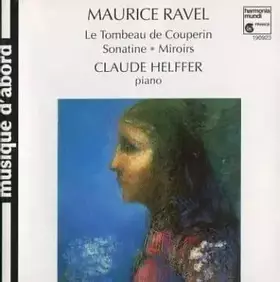 Couverture du produit · Le Tombeau De Couperin - Sonatine - Miroirs