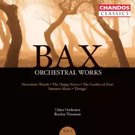 Couverture du produit · Orchestral Works Volume 3: November Woods · The Happy Forest · The Garden Of Fand · Summer Music · Tintagel