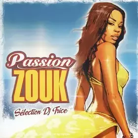 Couverture du produit · Passion zouk (sélectionné par DJ Trice)