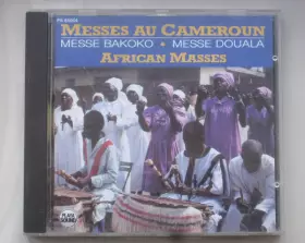 Couverture du produit · Messes Au Cameroun: Messe Bakoko, Messe Douala  African Masses