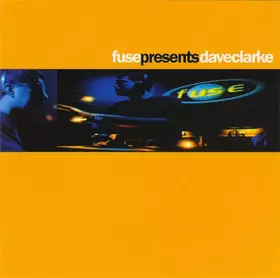 Couverture du produit · Fuse Presents Dave Clarke