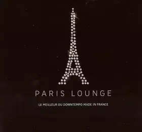 Couverture du produit · Paris Lounge: Le Meilleur Du Downtempo Made In France