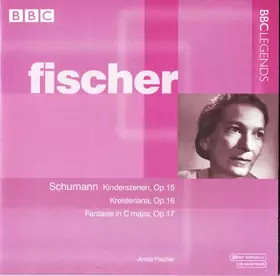 Couverture du produit · Kinderszenen, Op. 15 Kreisleriana, Op. 16 Fantasie In C Major, Op. 17