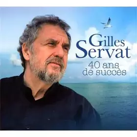 Couverture du produit · Best of Gilles Servat : 40 Ans De Succès