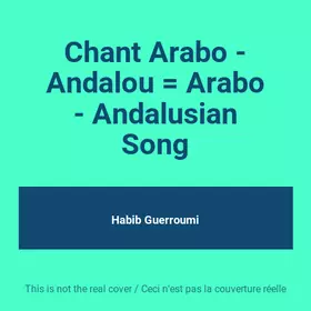 Couverture du produit · Chant Arabo - Andalou  Arabo - Andalusian Song