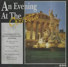 Couverture du produit · An evening at the Operetta, Die Blume von Hawaii, Victoria und ihr Husar, Im weissen Röss'l, Die Csárdásfürstin, Der Graf von L