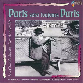 Couverture du produit · Paris Sera Toujours Paris (Les Grands Succés Des Années 30)