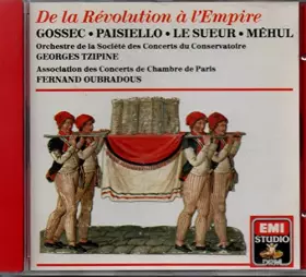 Couverture du produit · De la révolution à l'Empire : Gossec -Paisiello - Le Sueur - Méhul