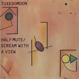 Couverture du produit · Half-Mute / Scream With A View