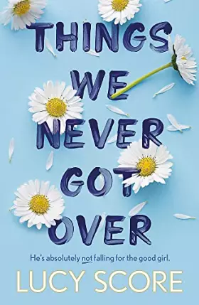 Couverture du produit · Things We Never Got Over: the must-read romantic comedy and TikTok bestseller!