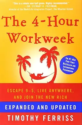 Couverture du produit · The 4-Hour Workweek, Expanded and Updated: Expanded and Updated, With Over 100 New Pages of Cutting-Edge Content. - Expanded an
