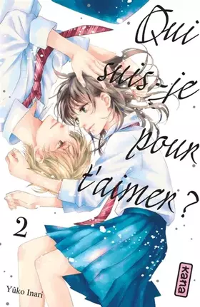 Couverture du produit · Qui suis-je pour t'aimer ? - Tome 2