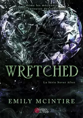 Couverture du produit · Wretched : La Série Never After