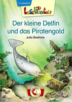 Couverture du produit · Der kleine Delfin und das Piratengold ( Lesepiraten )