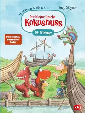 Couverture du produit · Der kleine Drache Kokosnuss – Abenteuer & Wissen - Die Wikinger: Doppelband bestehend aus einem Abenteuer- und Sachbuch-Band (A