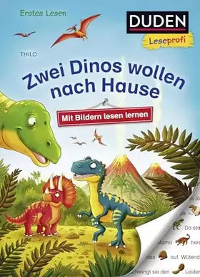 Couverture du produit · Duden Leseprofi – Mit Bildern lesen lernen: Zwei Dinos wollen nach Hause, Erstes Lesen: Zum ersten Lesenlernen für Kinder ab 4 