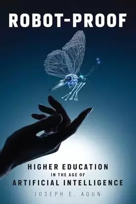 Couverture du produit · Robot-Proof: Higher Education in the Age of Artificial Intelligence (Mit Press)