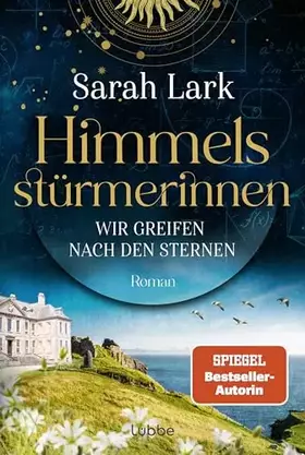 Couverture du produit · Himmelsstürmerinnen - Wir greifen nach den Sternen: Roman. Saga um vier außergewöhnliche Frauen, die von Schottland aus die Wel