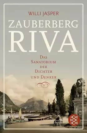 Couverture du produit · Zauberberg Riva: Das Sanatorium der Dichter und Denker