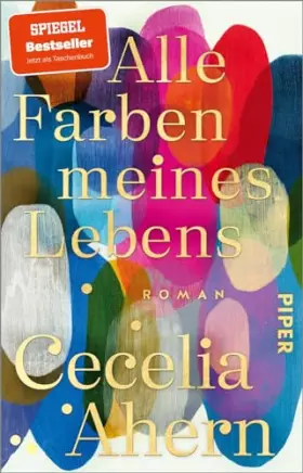 Couverture du produit · Alle Farben meines Lebens: Roman | Der SPIEGEL-Bestseller jetzt im Taschenbuch