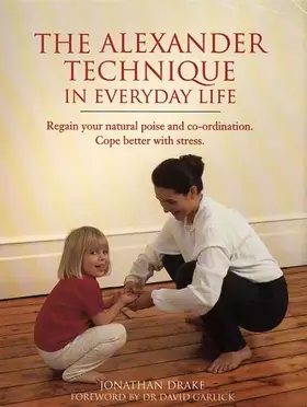 Couverture du produit · The Alexander Technique in Everyday Life