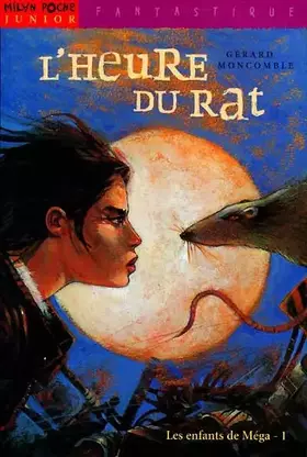 Couverture du produit · Les enfants de Méga tome 1 : L'heure du rat