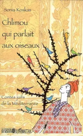 Couverture du produit · Chlimou qui parlait aux oiseaux : Contes juifs de la Méditerranée