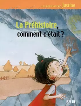Couverture du produit · La Préhistoire, comment c'était ?