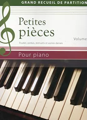 Couverture du produit · Petites pièces - Grand recueil de partitions - Volume 1 - Etudes, polkas, menuets et d'autres danses