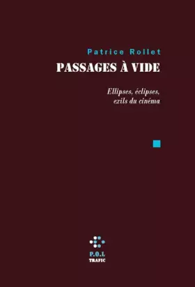 Couverture du produit · Passage à vide : Ellipses, éclipses, exils du cinéma