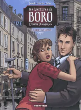 Couverture du produit · Les Aventures de Boro, Reporter Photographe, Tome 1 : Le temps des cerises