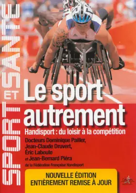 Couverture du produit · Le sport autrement. docteur dominique pailler et autres