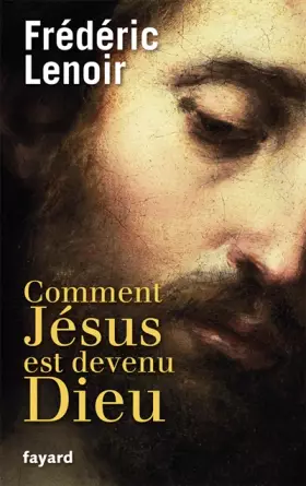 Couverture du produit · Comment Jésus est devenu Dieu