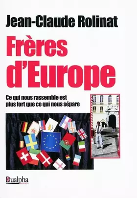 Couverture du produit · Frères d'Europe: Ce qui nous rassemble est plus fort que ce qui nous sépare