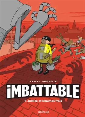 Couverture du produit · Imbattable - tome 1 - Justice et légumes frais