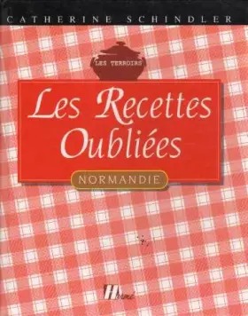 Couverture du produit · Les Recettes Oubliées De Normandie