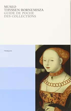 Couverture du produit · Guide de poche des collections Thyssen-Bornemisza Musée