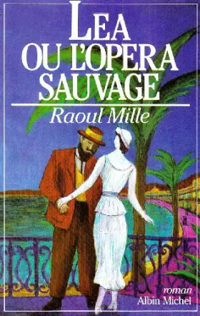 Couverture du produit · Léa, ou, L'opéra sauvage
