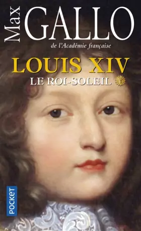 Couverture du produit · Louis XIV, Tome 1 : Le Roi-Soleil