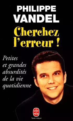 Couverture du produit · Cherchez l'erreur ! Petites et grandes absurdités de la vie quotidienne