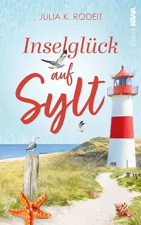 Couverture du produit · Inselglück auf Sylt: Inselträume auf Sylt, Band 3. Wohlfühlroman. Sommer, Sonne und die Chance auf die große Liebe