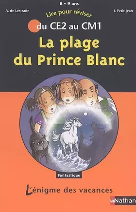Couverture du produit · La plage du Prince Blanc : Du CE2 au CM1