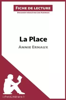 Couverture du produit · La Place d'Annie Ernaux (Analyse de l'oeuvre): Analyse complète et résumé détaillé de l'oeuvre