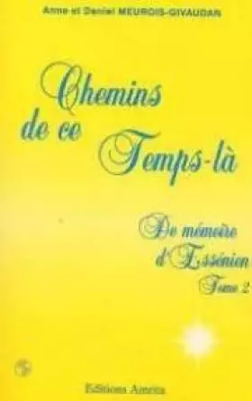 Couverture du produit · Chemins de ce temps-la. De mémoire d'essénien 2