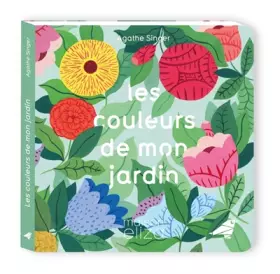 Couverture du produit · Les Couleurs de mon jardin