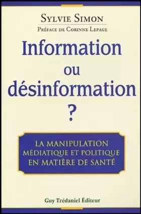Couverture du produit · Information ou désinformation ? La manipulation médiatique et politique en matière de santé