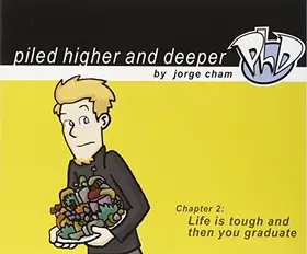 Couverture du produit · Life is tough and then you graduate: The second Piled Higher and Deeper Comic Strip Collection
