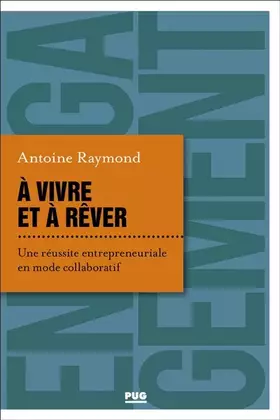 Couverture du produit · A vivre et à rêver: Une réussite entrepreneuriale en mode collaboratif