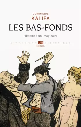Couverture du produit · Les Bas-fonds. Histoire d'un imaginaire