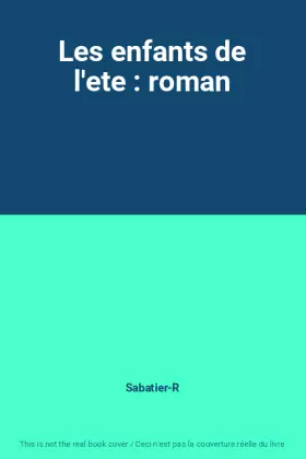 Couverture du produit · Les enfants de l'ete : roman